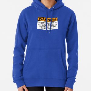 WARNING YOUR PERCEPTION OF REALITY MAY BE DISTORTED BY RACIST AND SEXIST SOCIAL CONDITIONING Pullover Hoodie