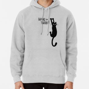 Funny Black Cat Hanging On - Hang in There! Humorous Kitty Pullover Hoodie