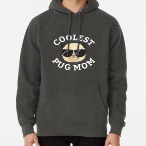 Coolest Pug Mom Pullover Hoodie