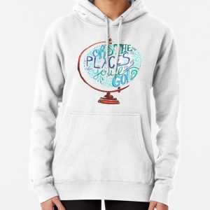 Oh The Places Youll Go - Vintage Typography Globe Pullover Hoodie