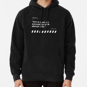 Art is just an excuse to talk about life - The Woman Who Ran Pullover Hoodie
