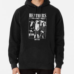 Heathers How Very - Rock Shirt Parody Pullover Hoodie