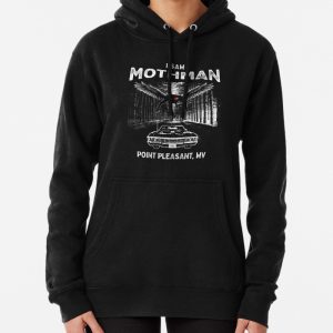 I Saw Mothman, Point Pleasant, WV 1966 Pullover Hoodie