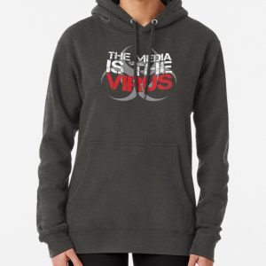 The Media Is The Virus Pullover Hoodie