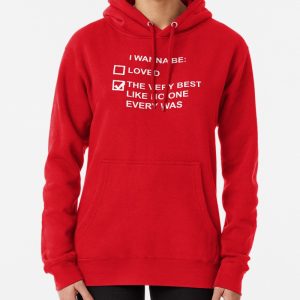 I wanna be the very best (white text) Pullover Hoodie