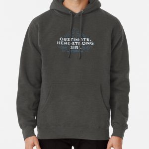 Jane Austen Obstinate Headstrong Girl Pullover Hoodie