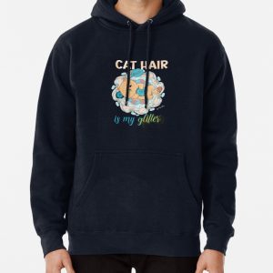 Cat Hair is my Glitter Funny Cat Lady Quote Pullover Hoodie