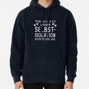 My cat and I - self-isolation Pullover Hoodie