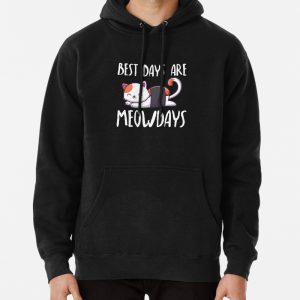 Best Days Are Meowdays! Pullover Hoodie