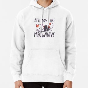 Best Days Are Meowdays! Pullover Hoodie