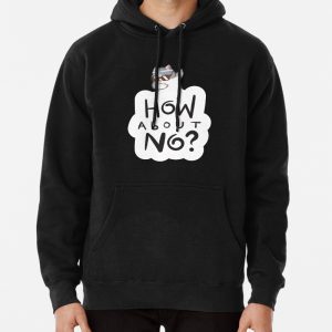 How About No? Pullover Hoodie