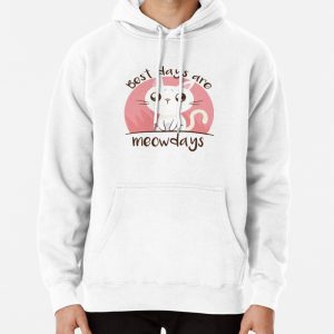 Best days are meowdays Cat Lovers Gift Meow Tee Kitty Cats And Pet Pullover Hoodie