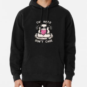Cat Hair Dont Care Pullover Hoodie