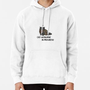Kitty Cat Art Cat-astrophe in Progress! Pullover Hoodie