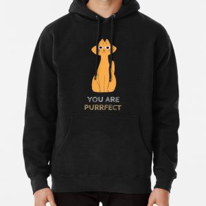 You Are Perfect Cat Design Pullover Hoodie