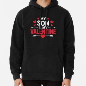 My son is my valentine Cool valentines Grandparents Pullover Hoodie