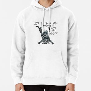 Love is like a cat, sometimes it shows its claws funny cat illustration, Valentine Day Pullover Hoodie