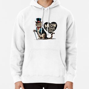 MEOW I LOVE YOU a cat wearing a top hat and bow tie Pullover Hoodie
